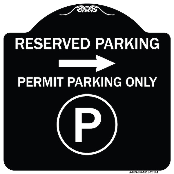 Reserved Parking Permit Parking with Symbol and Right Arrow Aluminum Sign, 18" x 18", BW-1818-23144